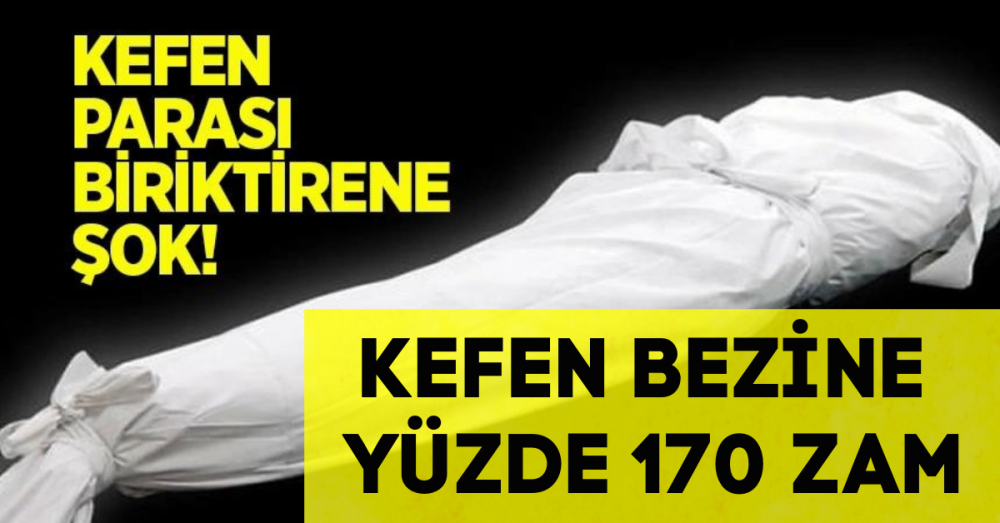 Kefen bezine de zam geldi!